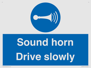 Sound horn Drive slowly
